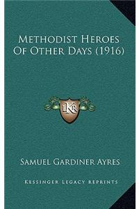 Methodist Heroes of Other Days (1916)