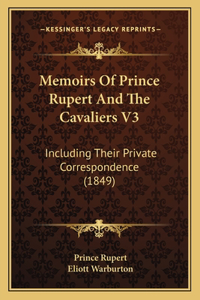 Memoirs of Prince Rupert and the Cavaliers V3