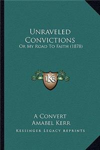 Unraveled Convictions