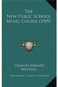 The New Public School Music Course (1909)