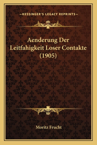 Aenderung Der Leitfahigkeit Loser Contakte (1905)