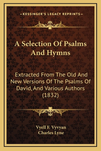 A Selection Of Psalms And Hymns