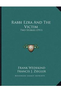 Rabbi Ezra And The Victim