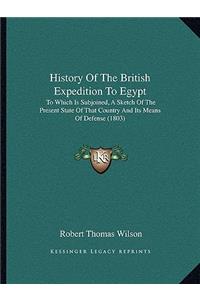 History Of The British Expedition To Egypt