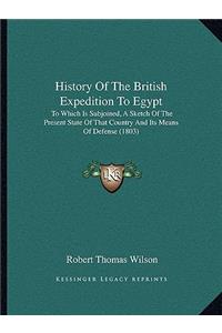 History Of The British Expedition To Egypt
