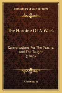 The Heroine Of A Week