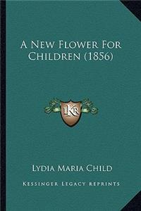 A New Flower For Children (1856)
