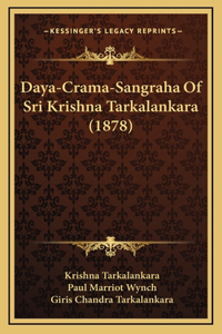 Daya-Crama-Sangraha Of Sri Krishna Tarkalankara (1878)