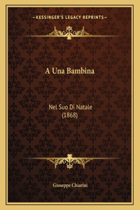 A Una Bambina