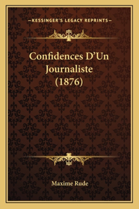 Confidences D'Un Journaliste (1876)