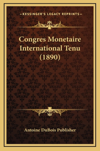 Congres Monetaire International Tenu (1890)