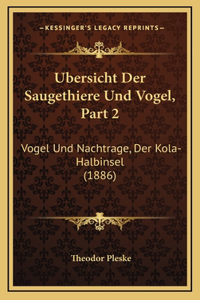 Ubersicht Der Saugethiere Und Vogel, Part 2