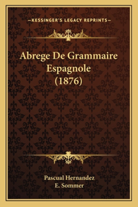 Abrege De Grammaire Espagnole (1876)