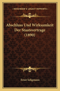 Abschluss Und Wirksamkeit Der Staatsvertrage (1890)