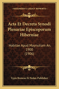 Acta Et Decreta Synodi Plenariae Episcoporum Hiberniae