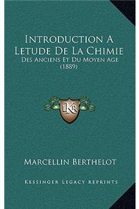 Introduction a Letude de La Chimie