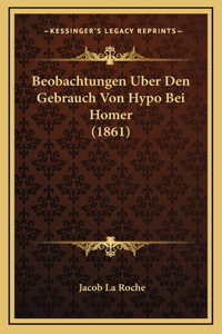 Beobachtungen Uber Den Gebrauch Von Hypo Bei Homer (1861)