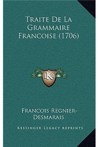 Traite De La Grammaire Francoise (1706)