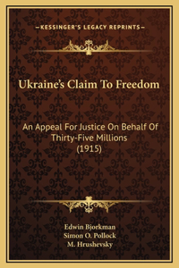 Ukraine's Claim To Freedom