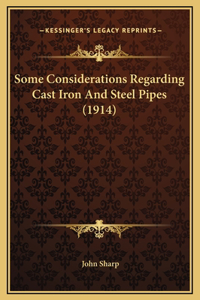 Some Considerations Regarding Cast Iron And Steel Pipes (1914)