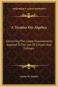 A Treatise On Algebra