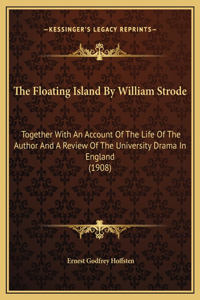 The Floating Island By William Strode