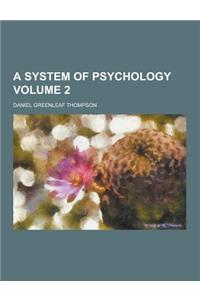 A System of Psychology Volume 2