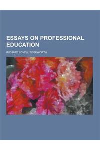 Essays on Professional Education