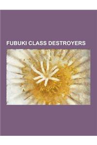 Fubuki Class Destroyers: Fubuki Class Destroyer, Japanese Destroyer Uranami, Japanese Destroyer Amagiri, Japanese Destroyer Fubuki, Japanese De