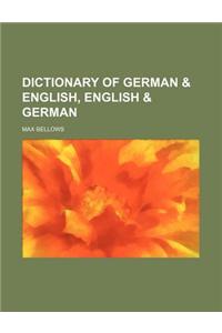 Dictionary of German & English, English & German