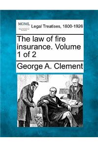 law of fire insurance. Volume 1 of 2