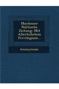 M Nchener Politische Zeitung