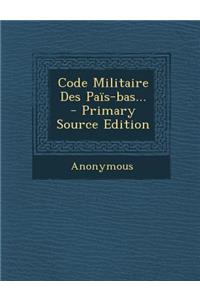 Code Militaire Des Païs-bas...