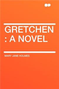 Gretchen