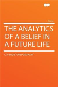 The Analytics of a Belief in a Future Life