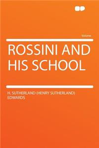 Rossini and His School