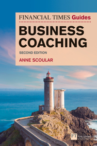 Financial Times Guide to Business Coaching