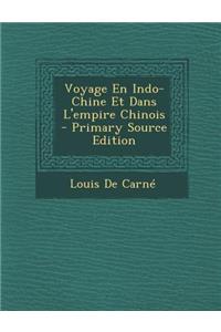 Voyage En Indo-Chine Et Dans L'Empire Chinois