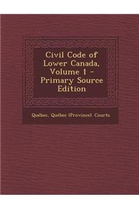 Civil Code of Lower Canada, Volume 1