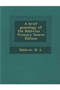 A Brief Genealogy of the Baldwins