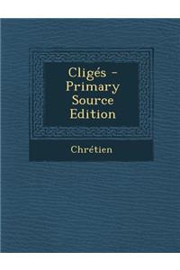 Cliges - Primary Source Edition