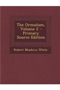 The Ormulum, Volume 2 - Primary Source Edition