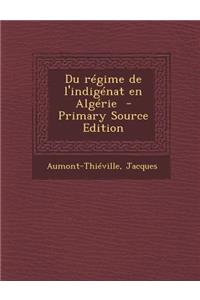 Du régime de l'indigénat en Algérie