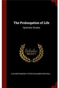 The Prolongation of Life