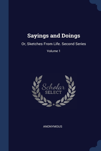 Sayings and Doings