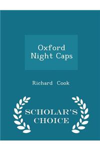 Oxford Night Caps - Scholar's Choice Edition