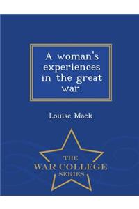 Woman's Experiences in the Great War - War College Series