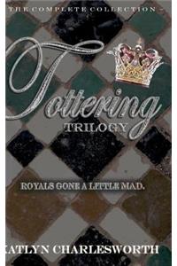 The Tottering Trilogy