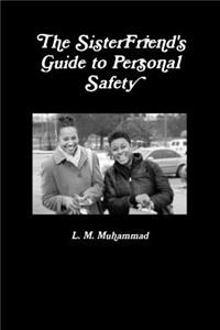 SisterFriend's Guide to Personal Safety