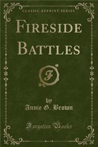 Fireside Battles (Classic Reprint)